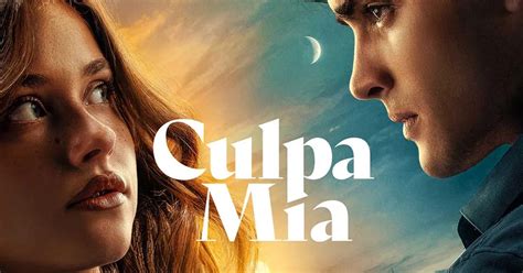 movies like culpa mia|The 25 Best Movies Like Culpa Mia, Ranked By Fans